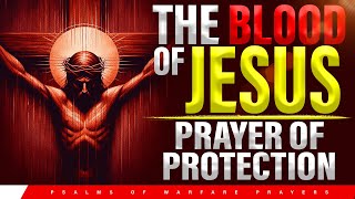 Plead the blood of Jesus over your home with this simple prayer, Blood of Jesus Prayer of Protection