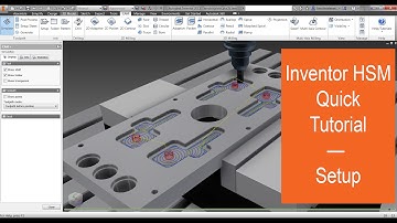 Inventor HSM — Quick Tutorial on Setup