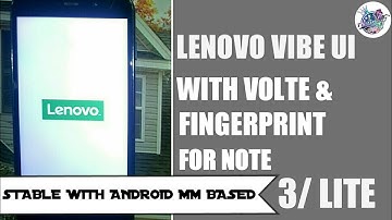 LENOVO VIBE UI WITH VOLTE & FINGERPRINT FOR COOLPAD NOTE 3/ LITE || FULL INSTALLATION GUIDE ||