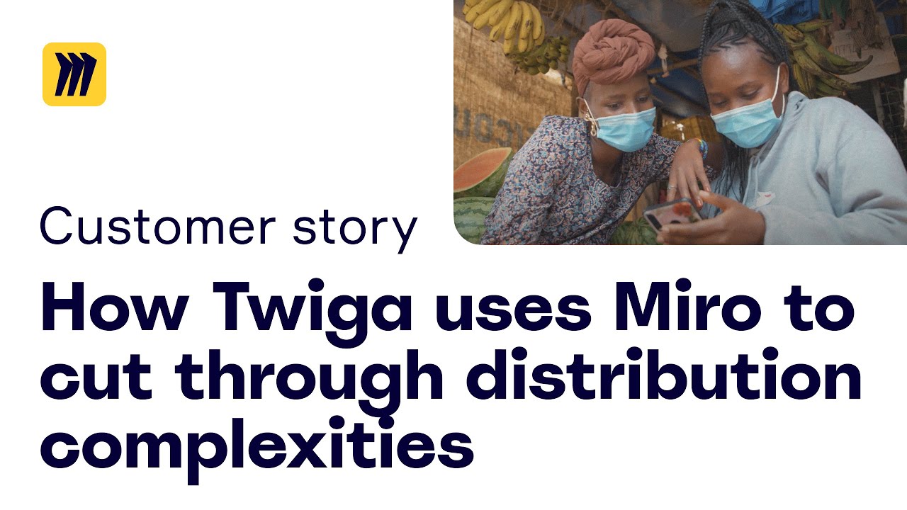 How Twiga uses Miro to cut through distribution complexities - YouTube