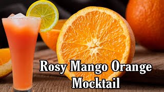 Rosy mango orange mocktail || How to make mocktail || Easy to make || The mocktail bar||