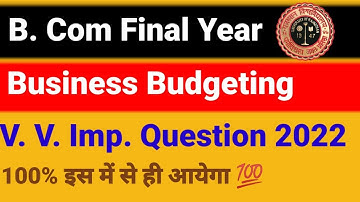 Important Questions For Business Budgeting 2022 | B.COM Final Year | Rajasthan University #ru #viral