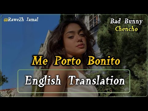 Bad Bunny Chencho Me Porto Bonito English Translation Letra Lyrics