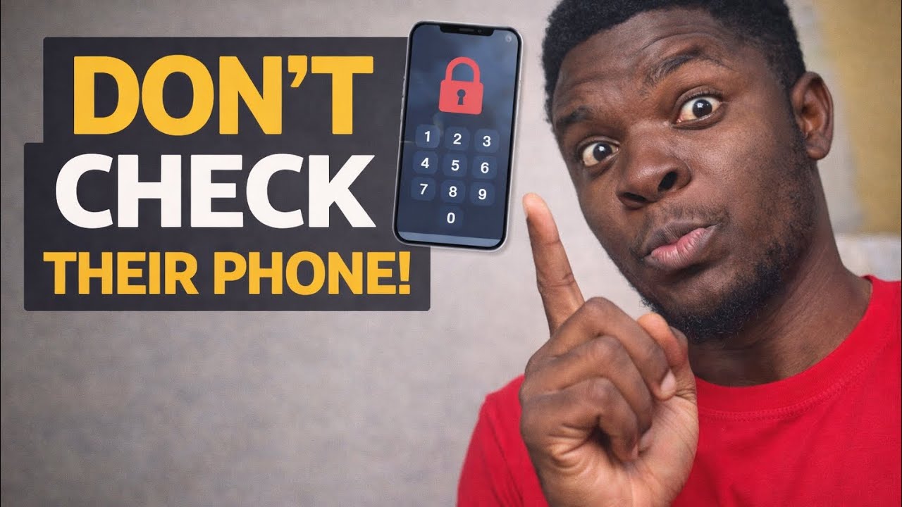Don’t Check their Phone Else…..