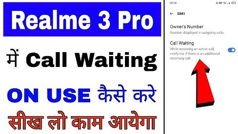 realme 3 pro me call waiting setting on/use kaise kare।how to enable use call waiting  realme 3 pro