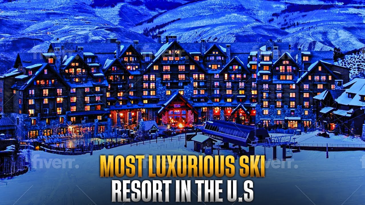 The Most Luxurious Ski Resorts in the U.S. that you must visit - YouTube