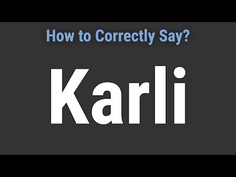 How To Pronounce Karli