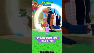 I Used Max X99 Server Luck To Get Best Secret Fish In Roblox Steal A Fish