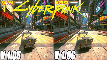Cyberpunk New Update Patch 1.05 VS PATCH 1.06 (Better FPS ?)