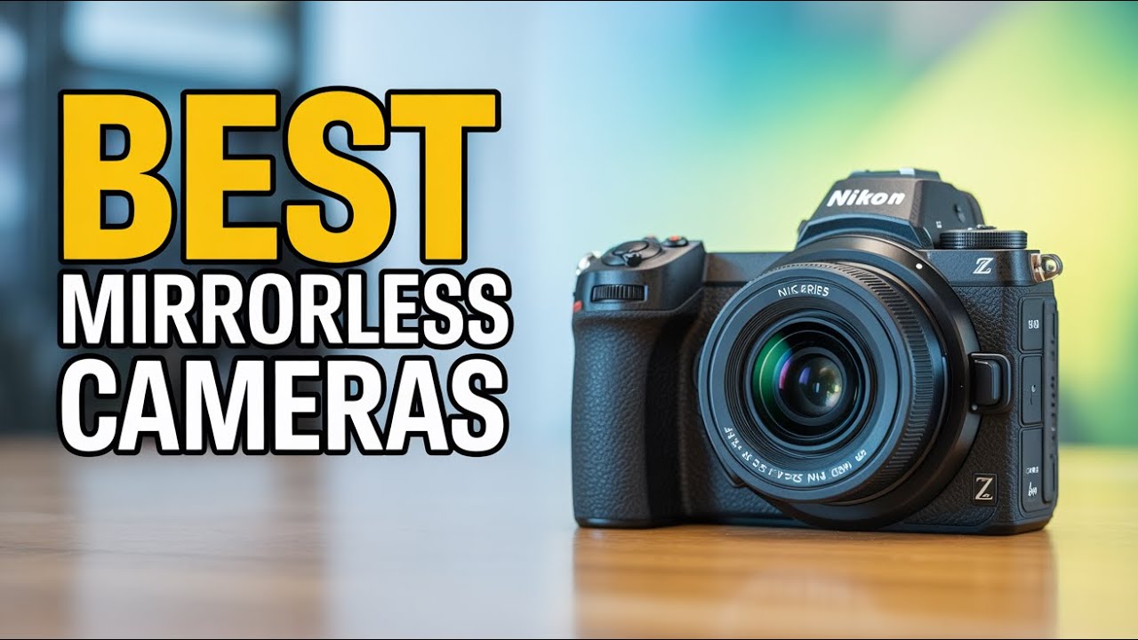 Top 5 Best Mirrorless Cameras of 2025 - YouTube
