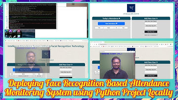 Deploying Face Recognition Based Attendance Monitoring System using Python Project Locally