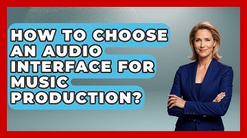 How To Choose An Audio Interface For Music Production? - Music Producer Mastery