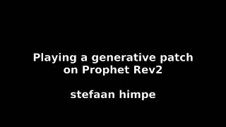 Playing a generative patch on prophet rev2