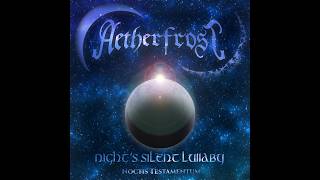 Aetherfrost - Night's Silent Lullaby (Noctis Testamentum)