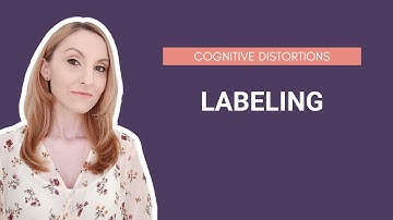 What is Labeling? | Cognitive Distortions | PSYCHOLOGY CORNER