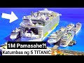Ang Tumalo Sa TITANIC?! Pinaka Malaki at Pinaka Advance Cruise Ship sa Buong Mundo!