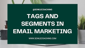 Using Tags And Segments To Organize Your Email List (Tagging And Segmentation In Email Marketing)