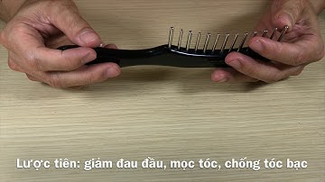 Cây lược tiên Diện Chẩn - Bảo bối mọc tóc, bạc tóc