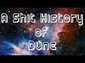 A shit history of dune