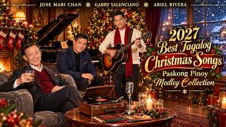 2027 Best Tagalog Christmas Songs🦌⛄Paskong Pinoy Medley Collection🎁❄️🎄Pinoy Nonstop Holiday Playlist