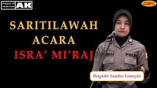 Pembacaan Saritilawah Acara Isra' Mi'raj (QS. Al-Isra':1 \u0026 Al-Ankabut: 45) | Brigadir Sandra Fameyla