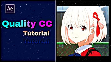 Quality CC l After Effects Tutorial l AMV Tutorial l