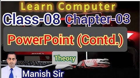 Computer class 8 | PowerPoint in computer | chapter 03, PowerPoint (Contd.) theory | vidhya bharati