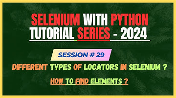29. Different types of Locators in Selenium | ID | Name | ClassName | Selenium Python Tutorial