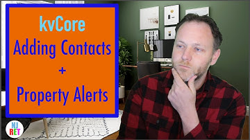 kvCore - Adding a new contact and setting up automatic property alerts for buyers