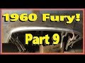 1960 Plymouth Fury Daily Driver Project Part 9!