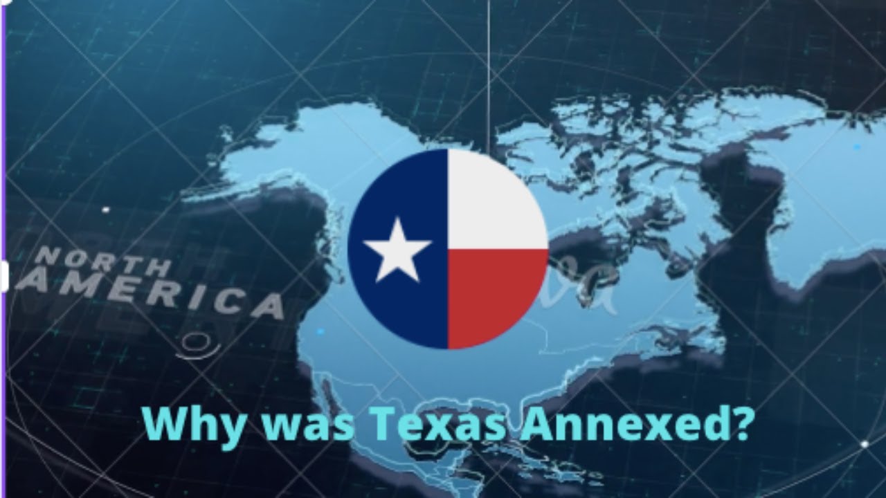The Texas Annexation Explained YouTube
