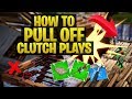 HOW TO WIN | How To Pull Off Clutch Plays (Fortnite Battle Royale)