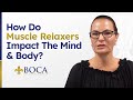 How Do Muscle Relaxers Impact The Mind Body How Do Muscle Relaxers Impact The Mind Body