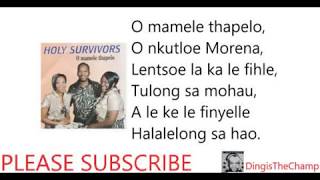 Holy Survivors  - O Mamele Thapelo (with lyrics)