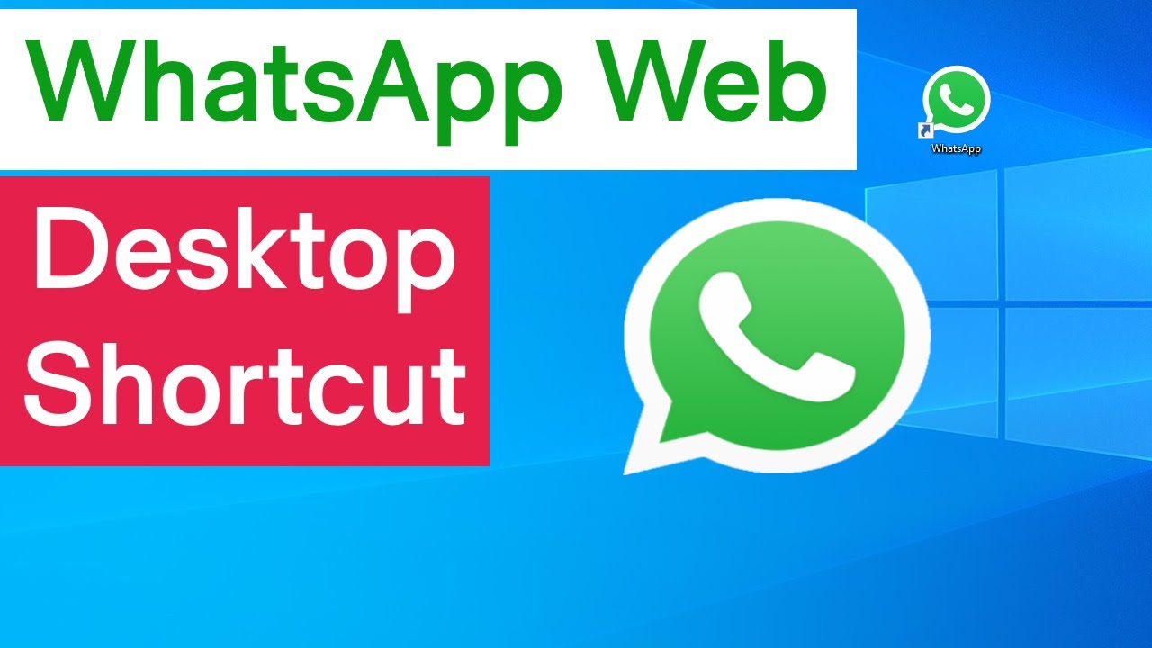 How To Create WhatsApp Web Shortcut On Desktop WhatsApp Desktop