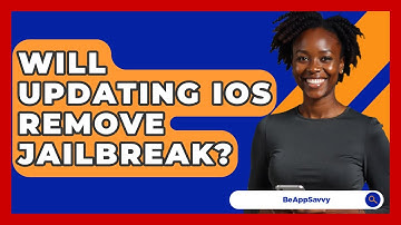 Will Updating iOS Remove Jailbreak? - Be App Savvy
