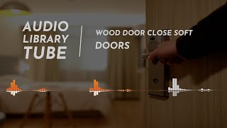 Wood Door Close Soft Sound Effect | Doors screenshot 1