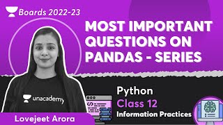 Most Important Questions on Pandas - Series | Python | Class 12 IP | Lovejeet Arora