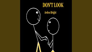 Watch Arden Bright Dont Look video