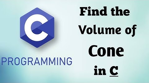 Find the volume of the Cone in C | Coder Infinity