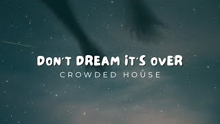 Don't Dream It's Over (Crowded House) Cover by Nafsy