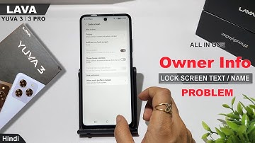 Add text on lock screen lava yuva 3 pro | Lava yuva 3 Owner info not showing | Change device name