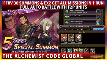 Aranea 30 Summon & FFXV EX2 Get All Missions With F2P Units Full Auto (The Alchemist Code)