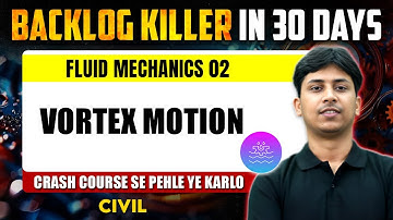 Fluid Mechanics 02 | Vortex Motion | Civil Engineering | GATE 2025 Crash Course