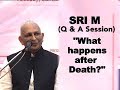 Sri M - "What happens after Death?" Interactive Q & A session, Press Club Lawn, Jan '20, Kolkata
