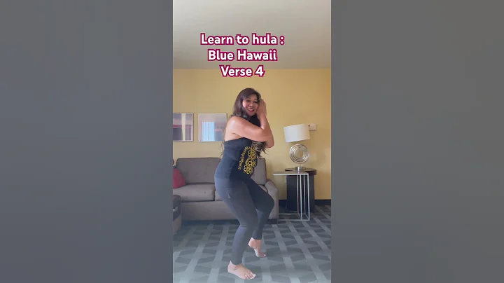 Learn to Hula : Blue Hawaii , verse 4?