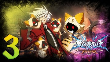 BlazBlue Continuum Shift Extend ➥ Story mode ➥ #3 - Calamity Trigger Reconstruction