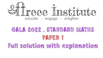 Gala 2022 Standard Maths Paper 1 Video solution