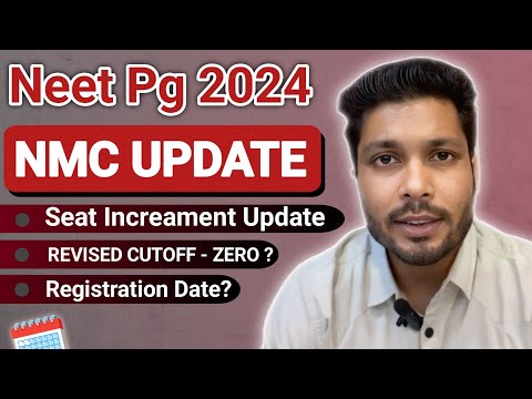 NMC latest news / neet pg application form 2024 / revised cut off neet pg 2024 / neet pg exam date