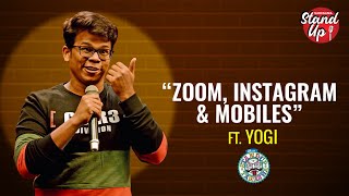 Zoom, Instagram & Mobiles | Tamil Stand-up Comedy by Yogi #StandupIsBack
